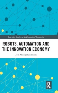 Enlarge image Cover: Robots, Automation and the Innovation Economy - Routledge