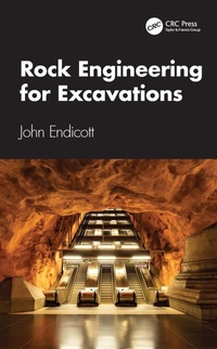 Enlarge image Cover: Rock Engineering for Excavations - CRC Press