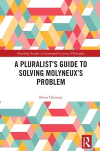Enlarge image Cover: A Pluralist's Guide to Solving Molyneux's Problem - Routledge
