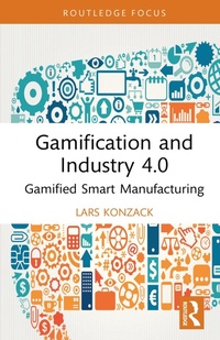 Abbildung von: Gamification and Industry 4.0 - Routledge
