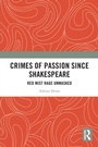 Cover: Crimes of Passion Since Shakespeare - Routledge