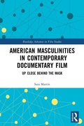 Cover: American Masculinities in Contemporary Documentary Film - Routledge