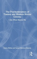 Cover: The Psychodynamics of Trauma and Modern Horror Cinema - Routledge