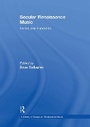 Cover: Secular Renaissance Music - Routledge