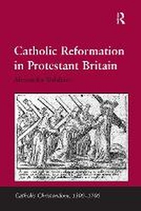 Enlarge image Cover: Catholic Reformation in Protestant Britain - Routledge