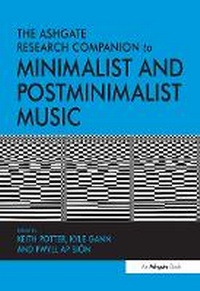 Abbildung von: The Ashgate Research Companion to Minimalist and Postminimalist Music - Routledge