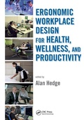 Cover: Ergonomic Workplace Design for Health, Wellness, and Productivity - CRC Press