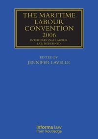 Abbildung von: The Maritime Labour Convention 2006: International Labour Law Redefined - Informa Law