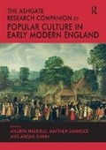 Cover: The Ashgate Research Companion to Popular Culture in Early Modern England - Routledge
