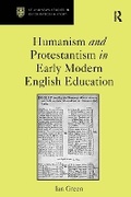 Cover: Humanism and Protestantism in Early Modern English Education - Routledge