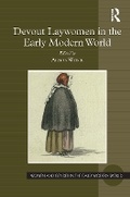 Cover: Devout Laywomen in the Early Modern World - Routledge