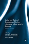 Cover: Social and Cultural Dimensions of Indian Indentured Labour and its Diaspora - Routledge