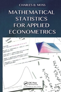 Enlarge image Cover: Mathematical Statistics for Applied Econometrics - Chapman & Hall/CRC