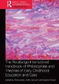 Cover: The Routledge International Handbook of Philosophies and Theories of Early Childhood Education and Care - Routledge