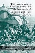 Cover: The British Way in Warfare: Power and the International System, 1856-1956 - Routledge
