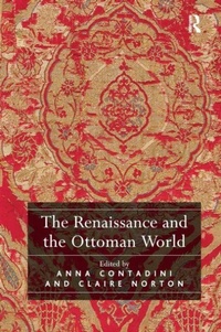Enlarge image Cover: The Renaissance and the Ottoman World - Routledge