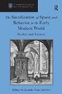 Cover: The Sacralization of Space and Behavior in the Early Modern World - Routledge