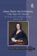 Cover: Anna Maria van Schurman, 'The Star of Utrecht' - Routledge