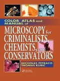 Cover: Color Atlas and Manual of Microscopy for Criminalists, Chemists, and Conservators - CRC Press