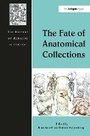 Cover: The Fate of Anatomical Collections - Routledge