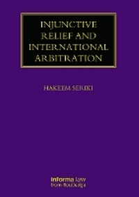 Abbildung von: Injunctive Relief and International Arbitration - Informa Law