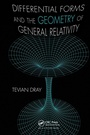 Cover: Differential Forms and the Geometry of General Relativity - Taylor & Francis