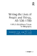 Cover: Writing the Lives of People and Things, AD 500-1700 - Routledge