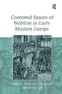 Cover: Contested Spaces of Nobility in Early Modern Europe - Routledge