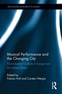 Cover: Musical Performance and the Changing City - Routledge