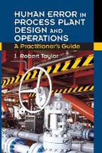 Abbildung von: Human Error in Process Plant Design and Operations - CRC Press