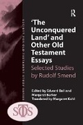 Cover: 'The Unconquered Land' and Other Old Testament Essays - Routledge