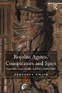 Abbildung von: Royalist Agents, Conspirators and Spies - Routledge