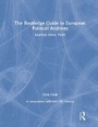 Cover: The Routledge Guide to European Political Archives - Routledge