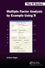 Cover: Multiple Factor Analysis by Example Using R - Chapman & Hall/CRC
