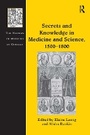 Cover: Secrets and Knowledge in Medicine and Science, 1500-1800 - Routledge