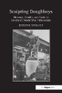 Cover: Sculpting Doughboys - Routledge