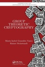 Cover: Group Theoretic Cryptography - Chapman & Hall/CRC