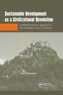 Cover: Sustainable Development as a Civilizational Revolution - CRC Press