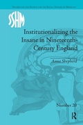 Cover: Institutionalizing the Insane in Nineteenth-Century England - Routledge