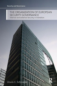 Enlarge image Cover: The Organization of European Security Governance - Routledge