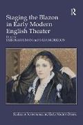 Cover: Staging the Blazon in Early Modern English Theater - Routledge