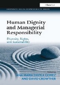Bild vergrößern Bild: Human Dignity and Managerial Responsibility - Routledge