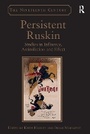 Cover: Persistent Ruskin - Routledge