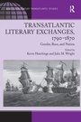 Cover: Transatlantic Literary Exchanges, 1790-1870 - Routledge