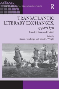 Enlarge image Cover: Transatlantic Literary Exchanges, 1790-1870 - Routledge