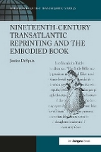 Enlarge image Cover: Nineteenth-Century Transatlantic Reprinting and the Embodied Book - Routledge