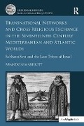 Cover: Transnational Networks and Cross-Religious Exchange in the Seventeenth-Century Mediterranean and Atlantic Worlds - Routledge