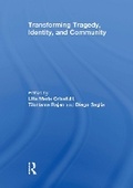 Cover: Transforming Tragedy, Identity, and Community - Routledge