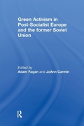 Cover: Green Activism in Post-Socialist Europe and the Former Soviet Union - Routledge
