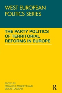 Enlarge image Cover: The Party Politics of Territorial Reforms in Europe - Routledge